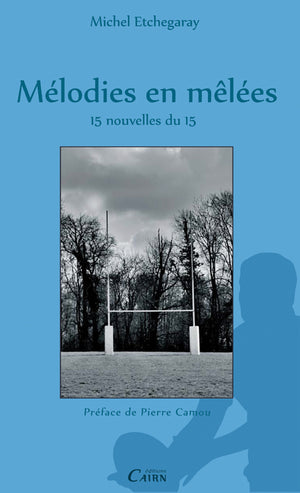 Melodies en melees, 15 nouvelles du 15