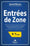 Entrées de Zone