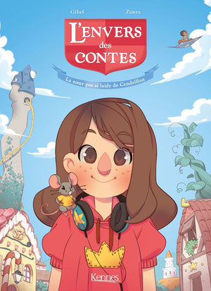 L'envers des contes BD - La soeur pas si laide de Cendrillon