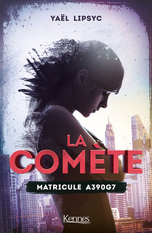 La Comète T01: Matricule A390G7