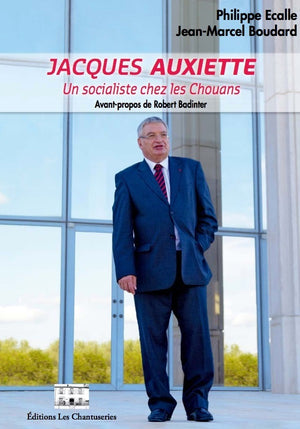 Jacques Auxiette: Un socialiste chez les Chouans