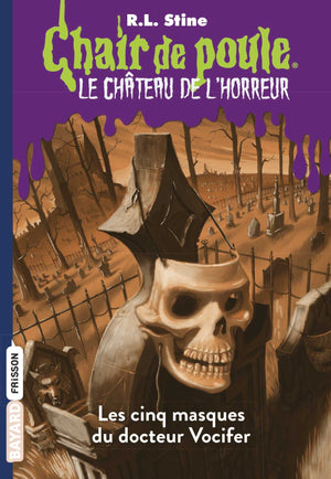 Le château de l'horreur, Tome 03: Les cinq masques du docteur Vocifer