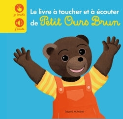 Le livre à toucher et à écouter de Petit Ours Brun