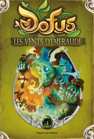 Dofus, vous êtes maître du récit, tome 01: Les ventes d'émeraude