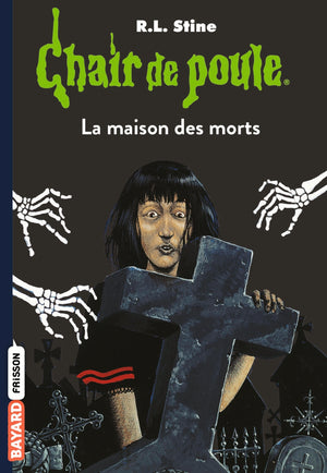 Chair de poule , Tome 06: La maison des morts