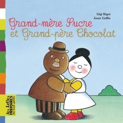 Grand-mère sucre et Grand-père chocolat