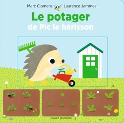 Le potager de Pic le hérisson