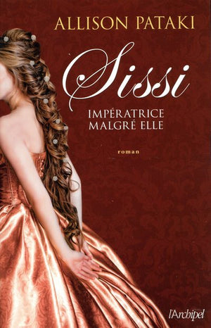 Sissi - Impératrice malgré elle