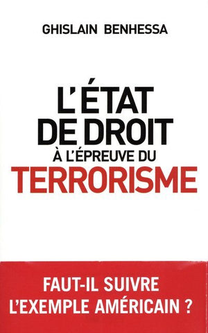 L'État de droit à l'épreuve du terrorisme