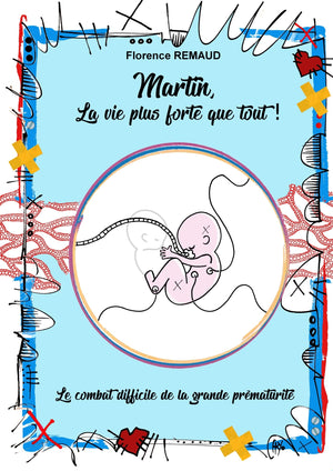 Martin, la vie plus forte que tout !