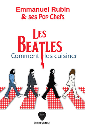 Les Beatles : Comment les cuisiner