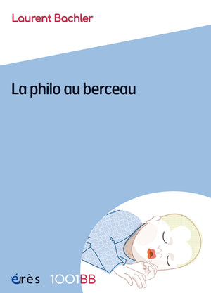 La philo au berceau