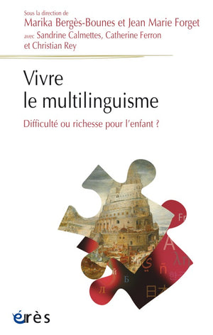 Vivre le multilinguisme - Difficulté ou richesse pour l'enfant ?