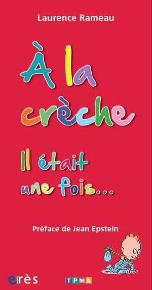 À la crèche...il était une fois