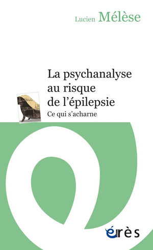 Psychanalyse au risque de l'épilepsie