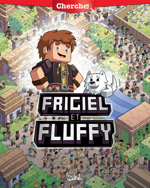 Cherche Frigiel et Fluffy