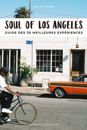 Soul of Los Angeles - Guide des 30 meilleures expériences