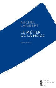 Le métier de la neige