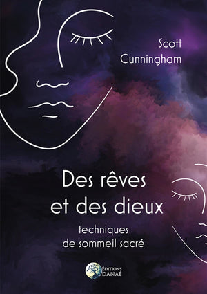 Des rêves et des dieux - Techniques de sommeil sacré