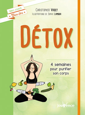 Détox: 4 semaines pour purifier son corps