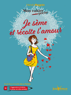 Je sème et récolte l'amour