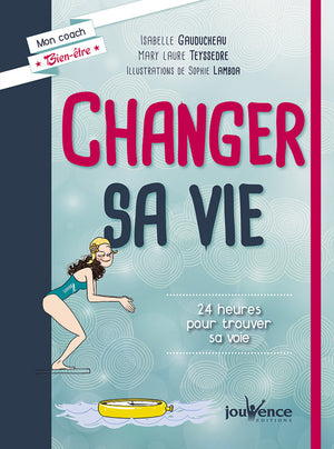 Changer sa vie: 24 heures pour trouver sa voie