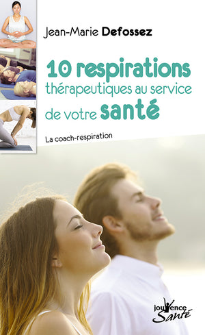 10 respirations thérapeutiques au service de votre santé