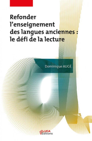 Refonder l'enseignement des langues anciennes