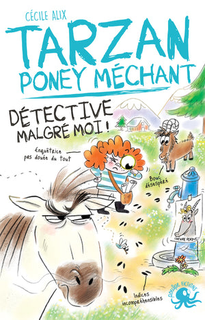 Tarzan, poney méchant – Détective malgré moi !