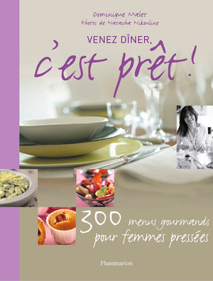 Venez dîner, c'est prêt !