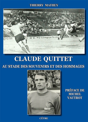 Claude Quittet au stade des souvenirs et des hommages