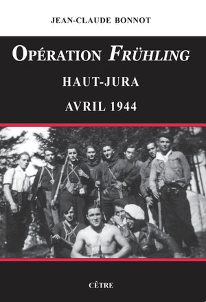 Opération Frühling: Haut-Jura avril 1944