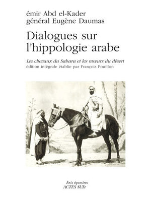 Dialogues sur l'hippologie arabe