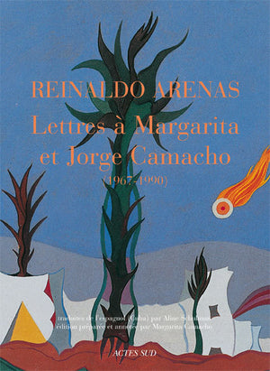 Lettres a Margarita et Jorge Camacho: 1967-1990