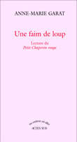 Une faim de loup: Lecture du Petit Chaperon rouge