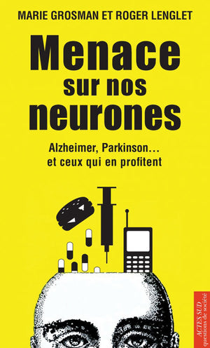 Menace sur nos neurones