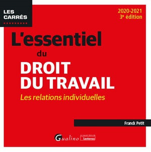 L'essentiel du droit du travail: Relations individuelles