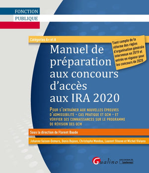 Le Manuel de préparation aux concours d'accès aux IRA 2020: Tient compte de la réforme des règles d'organisation générale intervenue en 2019 et entrée en vigueur pour les concours de 2020