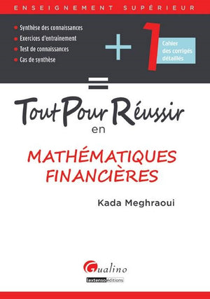 Tout pour réussir en mathématiques financières