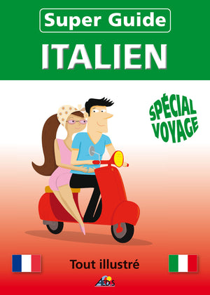 Super guide italien: Spécial voyage