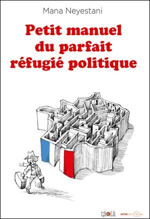 Petit manuel du parfait refugié politique