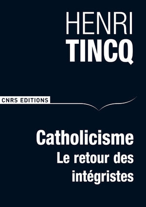 Catholicisme. Le retour des intégristes