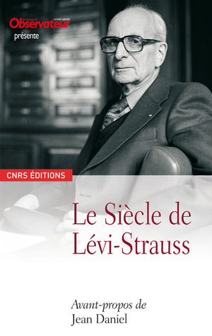 Le siècle de Lévi Strauss