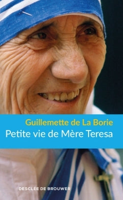 Petite Vie de Mère Teresa