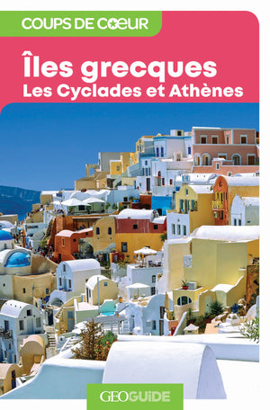 Îles grecques: Les Cyclades et Athènes