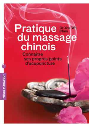 Pratique du massage chinois: Connaître ses propres points d'acupuncture