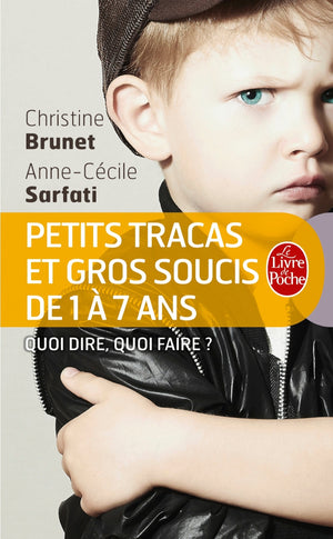 Petits tracas et gros soucis de 1 à 7 ans