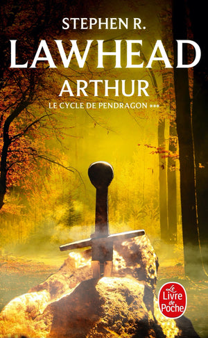 Arthur : Cycle de Pendragon III