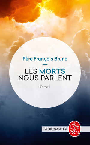 Les morts nous parlent - Tome I