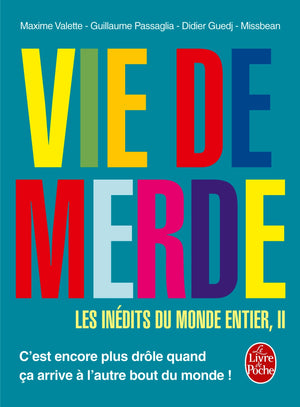 Vie de merde : les inédits du monde entier, tome 2